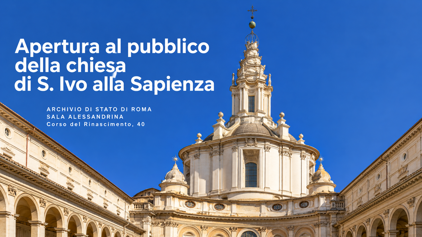 Roma | Archivio di Stato: riapre al pubblico la chiesa di Sant’Ivo alla Sapienza